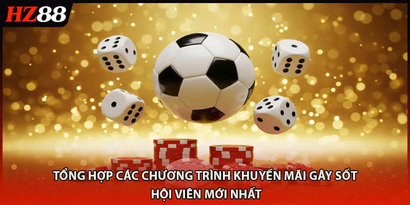 Tổng hợp các chương trình khuyến mãi gây sốt hội viên mới nhất